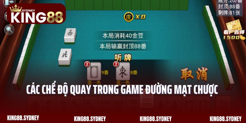 Các chế độ quay trong game Đường Mạt Chược King88